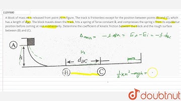 A block of mass `m` is released from point (A) in figure. The track is frictionless except