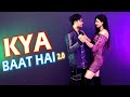 Kyaa Baat Haii 2 0 Dance Video Vicky Kiara Wedding Dance Choreography Shashank Dance