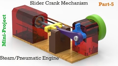 Solid edge l Slider crank mechanism l Steam/Pneumatic Engine Part 5