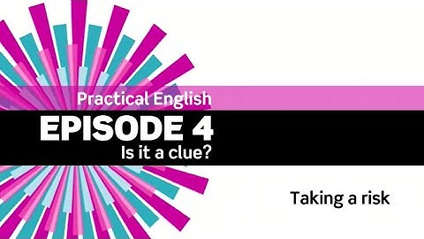 English File 3rdE - Intermediate Plus - Practical English E4 - Is it a clue?: Taking a risk