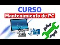 Curso de Mantenimiento de Computadora - Haz esto y tu PC Pasará de Gatear a VOLAR