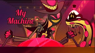 Hazbin hotel Sir Pentious AMV - My Machine