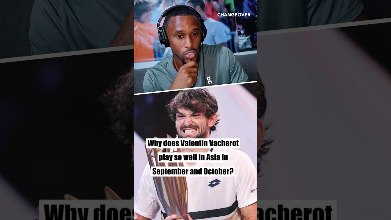 Why does Valentin Vacherot play so well in Asia?