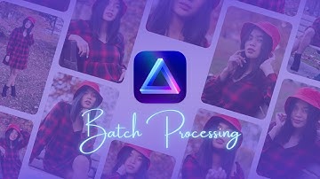 How to Batch Edit & Batch Export in Luminar Neo