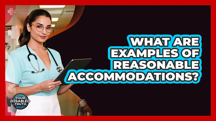 What Are Examples of Reasonable Accommodations?