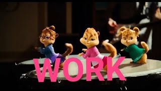 Work - The Chipettes Feat. The Chipmunks 🎶🎵 ( ) (60FPS )