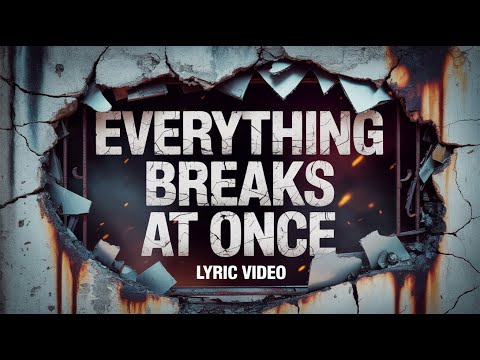 The Last Goodbye - Everything Breaks At Once [Official Lyric Video]