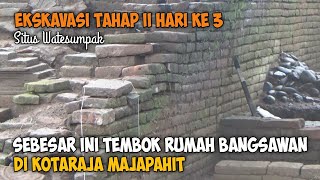 Ekskavasi Watesumpak Tahap II Hari Ketiga - Benarkah ini Rumah Patih Gajah Mada??