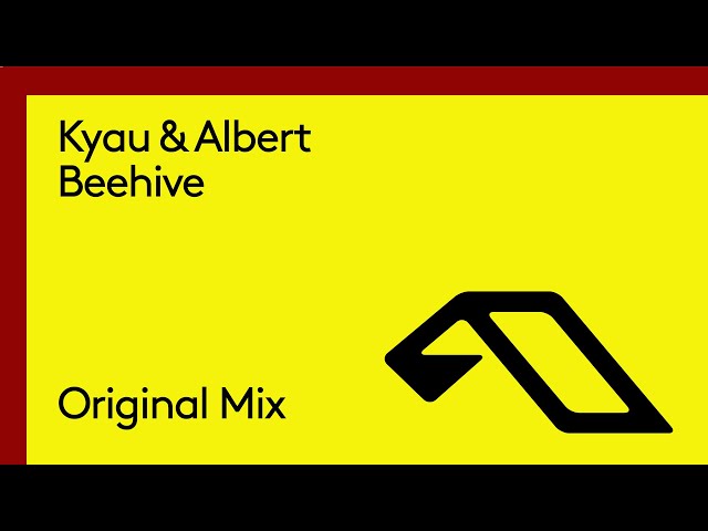 Kyau & Albert - Beehive