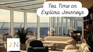 TEA TIME on EXPLORA JOURNEYS ULTRA-LUXURY CRUISE