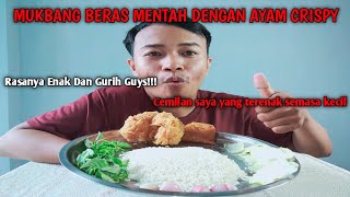 Mukbang beras mentah dengan ayam crispy pertama di Indonesia!!!