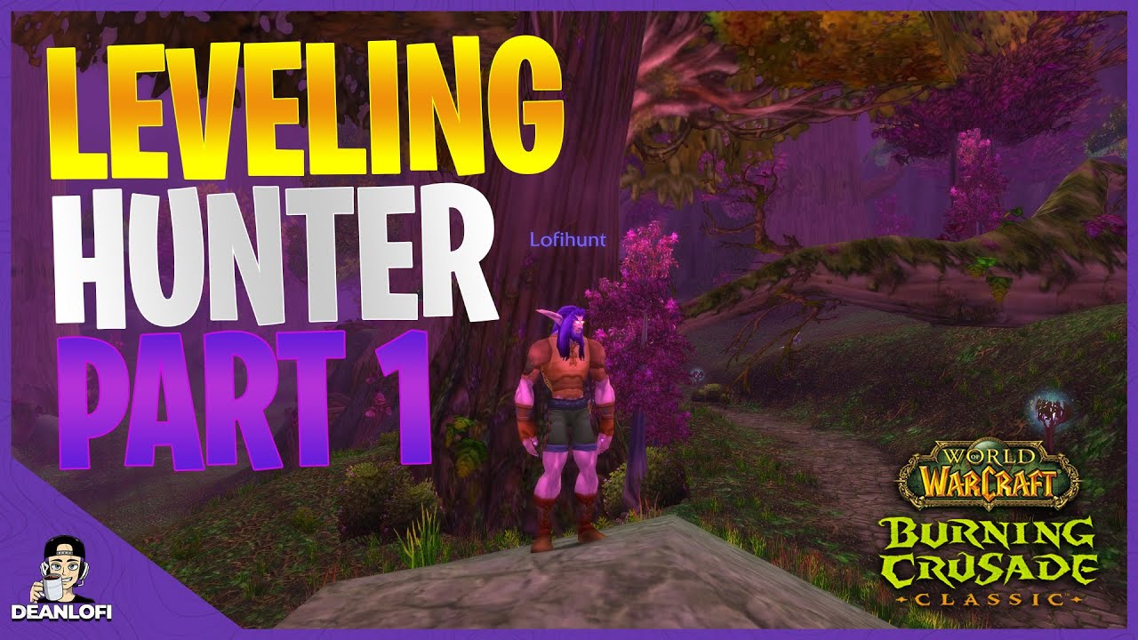 WoW Classic TBC Leveling Hunter Gameplay Walkthrough Part 1 YouTube