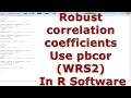 Robust correlation coefficients Use pbcor (WRS2) With (In) R Software