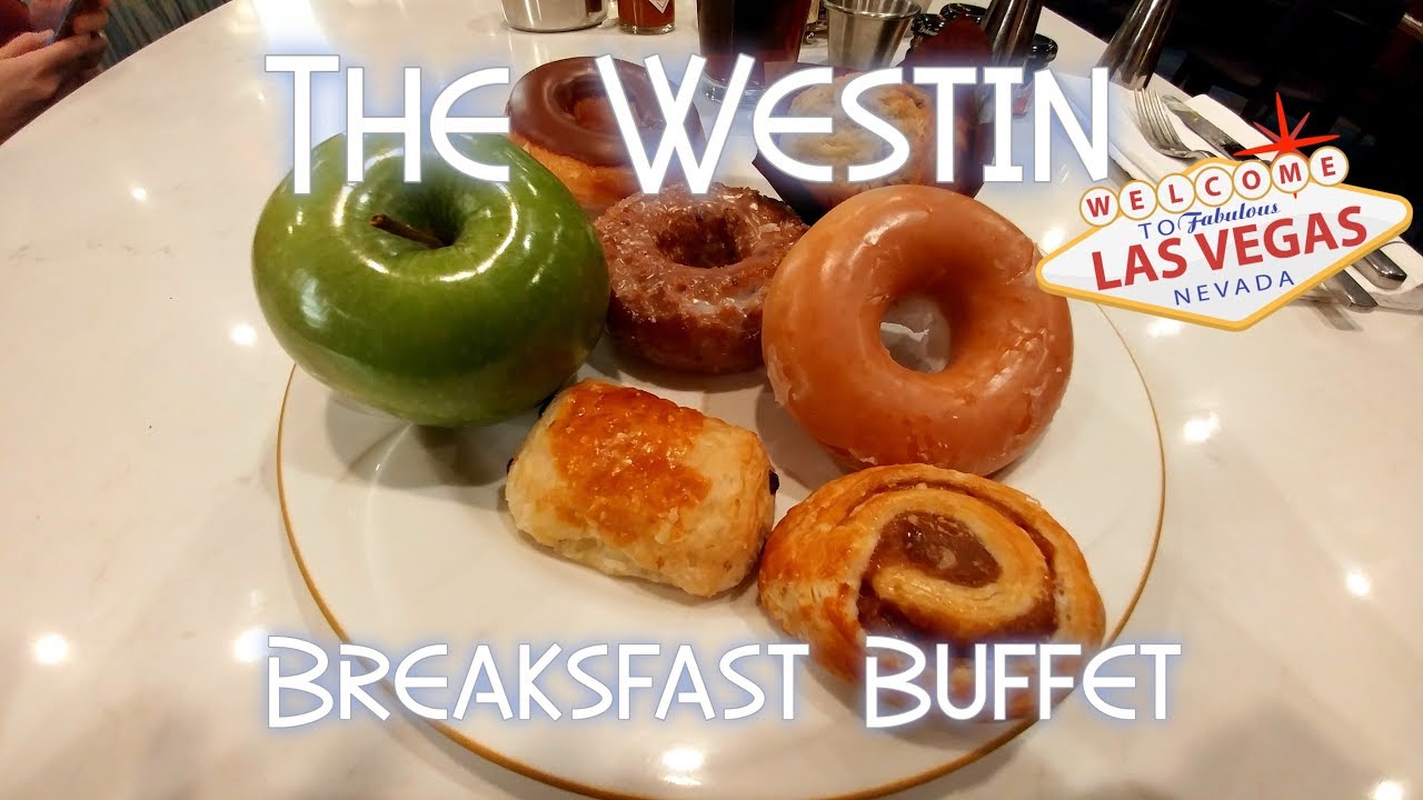The Westin Las Vegas Breakfast Buffet Tour YouTube