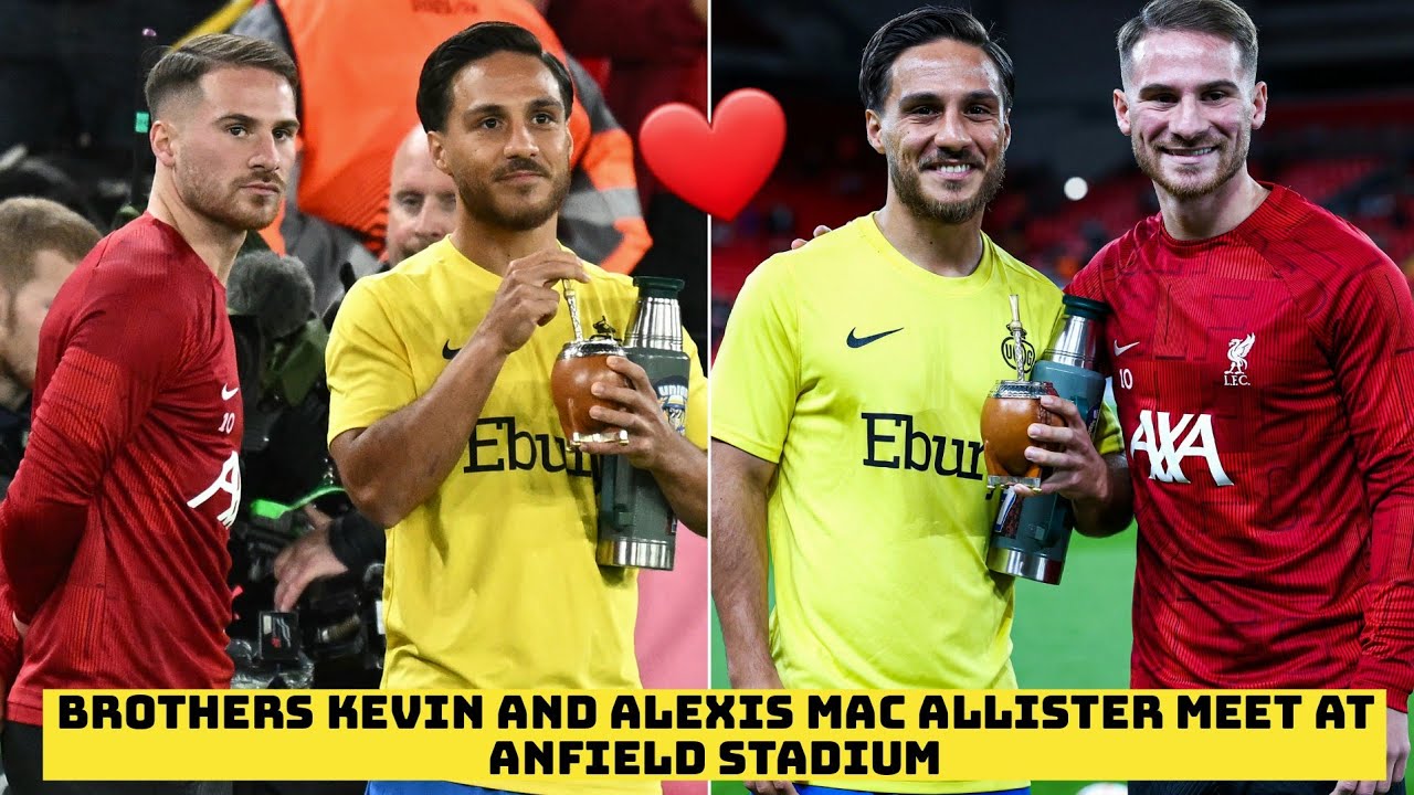️ Brothers Kevin and Alexis Mac Allister Meet at Anfield Stadium before their Europa League game