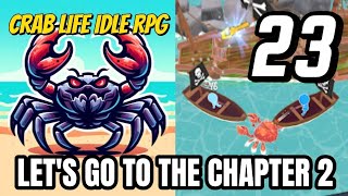 NEW UPDATE 🔥 CHAPTER 2 FINALLY IS HERE - CRAB LIFE IDLE RPG (PART 23)