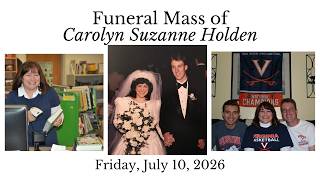 Funeral Mass of Carolyn Holden