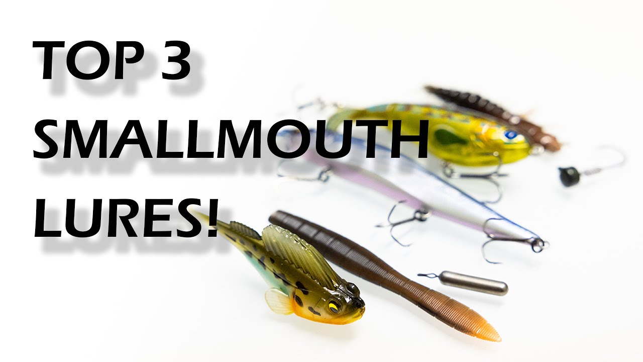Top 3 Must Have Lures for Smallmouth Bass Fishing