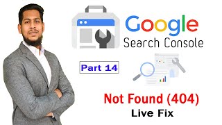 Not Found 404 Error Live Fix | Google Search console series | what is 404 Error | part 14