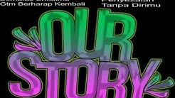 Album Lagu Our Story  - Durasi: 24:07. 