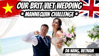 Wedding Mannequin Challenge | Da Nang | Vietnam 🇬🇧 🇻🇳 🏝🤵‍♂️👰‍♀️