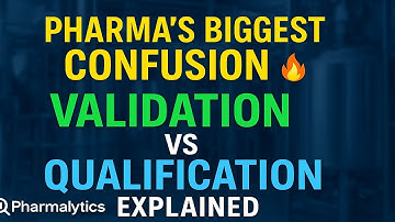 Validation vs Qualification in Pharma | GMP, FDA, WHO Guidelines Explained