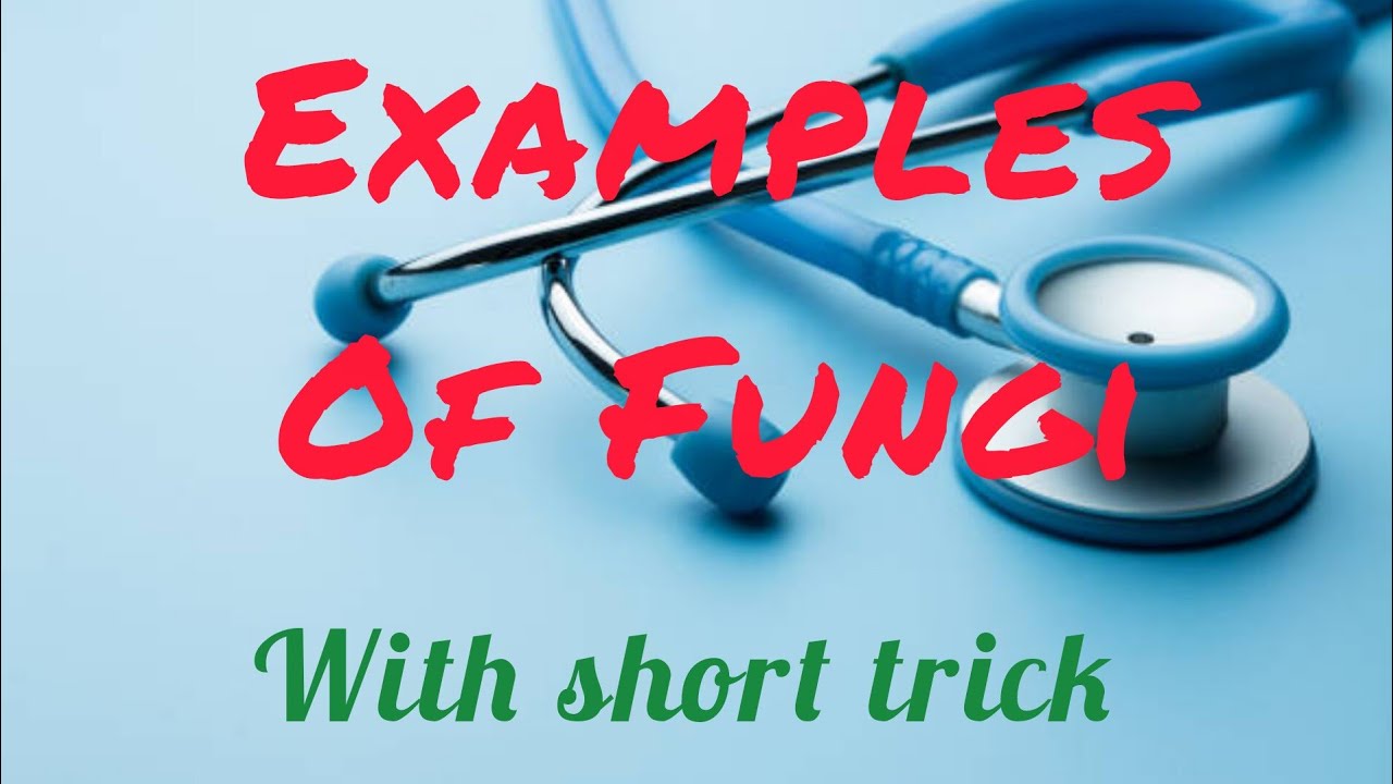 Examples of Fungi with short trick 