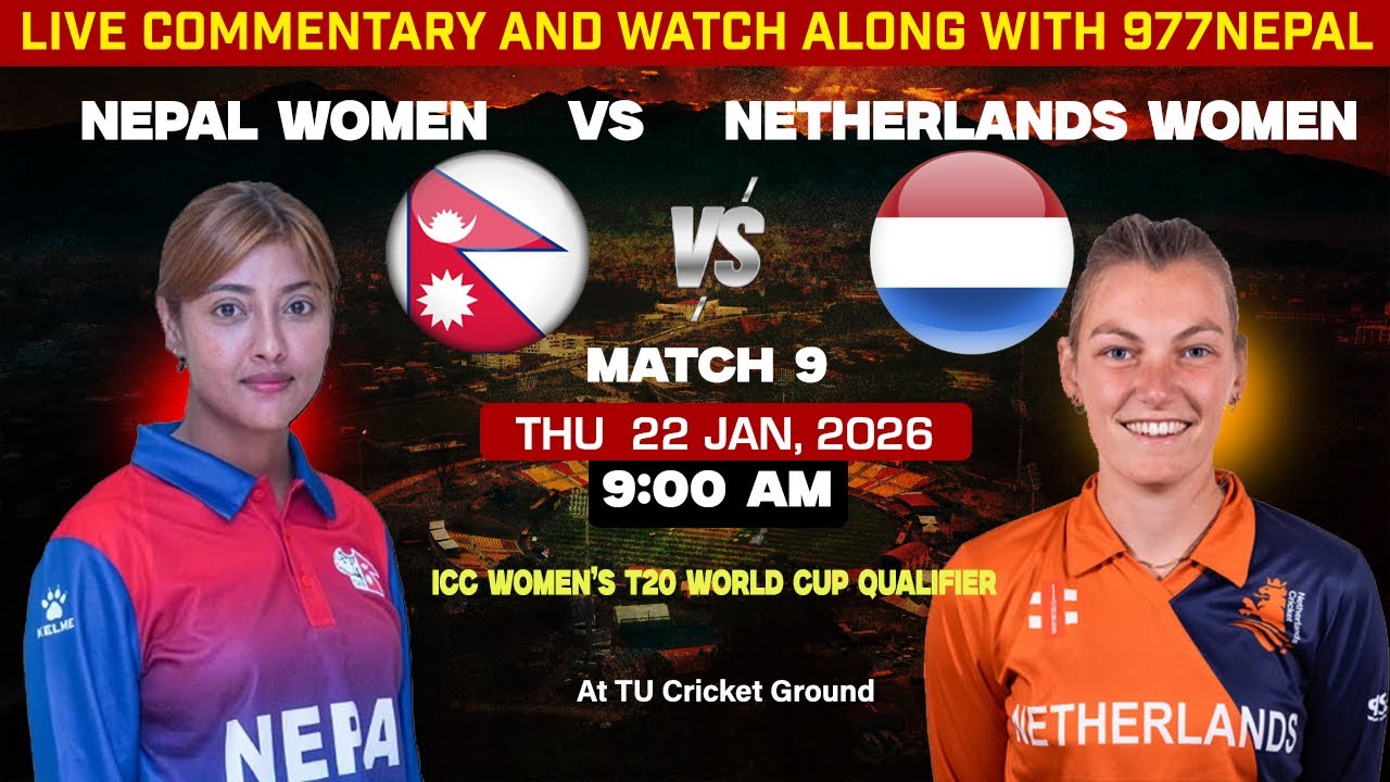 Nepal vs Sri Lanka A | Nepal Women Vs Netherlands Women | Live Score & Commentary by 977Nepal