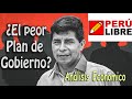 Plan de gobierno de Pedro Castillo (Perú Libre) - Perú será la Nueva Venezuela? Análisis economico