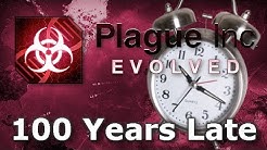 Plague Inc. Custom Scenarios - 100 Years Late - Durasi: 18.24. 