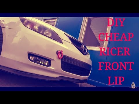 DIY Lowe’s FRONT LIP installation FOR YOUR CAR AKA MAZDA MODS
