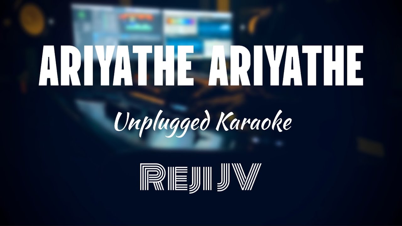 Ariyathe Ariyathe | Ravanaprabhu | Karaoke With Lyrics | Unplugged ...