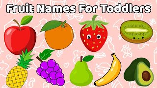 Learn Fruit Names for Toddlers | First Words for Babies | Kids Learning Videos | English ESL | ASL