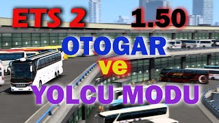 ETS 2 1.50 OTOGAR ve YOLCU MODU ! Nasıl Kurulur (Türkiye Hariç)