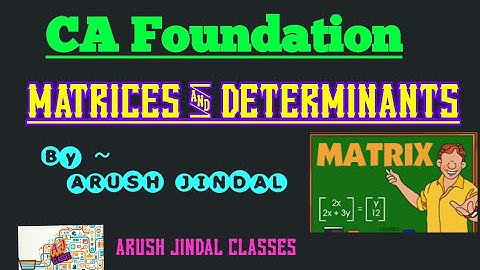 #2 Matrices & Determinants | CA Foundation | BCOM | Business Mathematics |