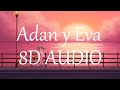 Paulo Londra - Adan y Eva (8D AUDIO) 360°