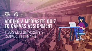 Adding a Mediasite Quiz to Canvas Assignment