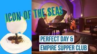 Icon of the Seas - Perfect Day at CocoCay and Empire Supper Club