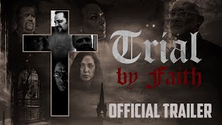 Trial by Faith - Official Trailer (2023) Never Submit Entertainment