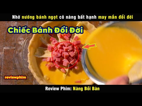 #2023 Cô nàng bất hạnh đổi đời nhờ nướng bánh ngọt – review phim Nàng Bồi Bàn