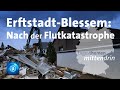 Erftstadt-Blessem/Dernau: Nach der Flutkatastrophe | tagesthemen mittendrin