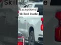 Exceptionally skilled driver