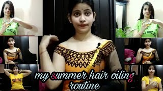 my summer hair oiling routine.. hair oiling tips || hair oiling benifits || hair growth oil.