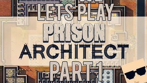 Lets Play: Prison Architect Part 1 - Building a Execution Room