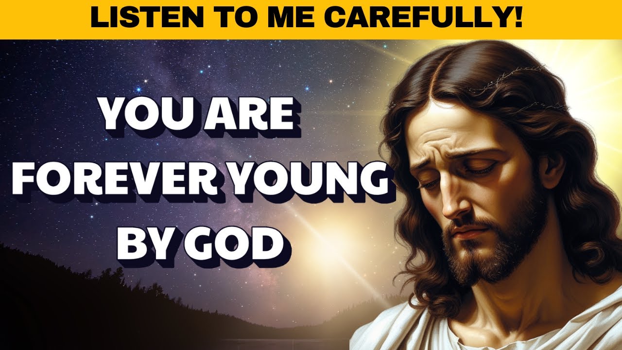 CHOSEN ONE, YOU ARE FOREVER YOUNG BY GOD's GIFT