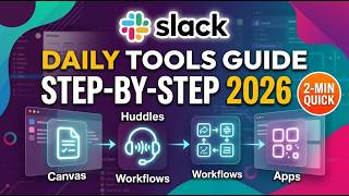 Slack Daily Tools Guide Step by Step 2026 2 Min