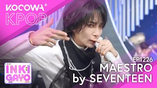 SEVENTEEN - MAESTRO | SBS Inkigayo EP1226 | KOCOWA 