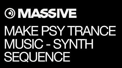 NI Massive - Making Psy Trance Music - pt 3 - Synth Sequence - How To Tutorial
