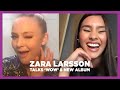 Zara Larsson Talks 'Wow' Success and Shares New Album Details | Full Interview