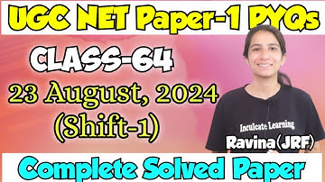 Class-64 UGC NET Paper-1 PYQs Practice/23 August, 2024 Shift-1 Complete Solved Paper-1#ugcnetdec2024